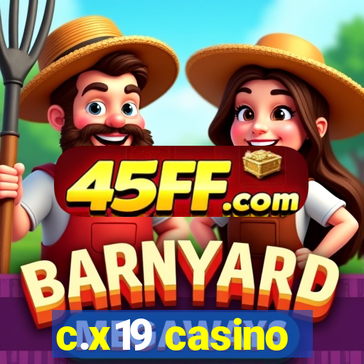 c.x19 casino